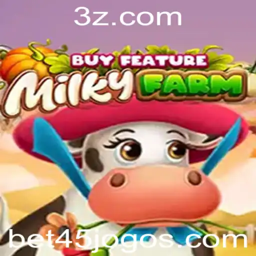 MilkyFarmBuyFeature: Um Mergulho no Mundo de Jogos Com a Palavra-Chave Bet 45