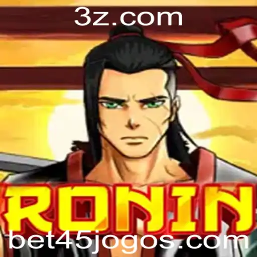 Descubra o Universo Fascinante de Ronin e a Estratégia do 'Bet 45'