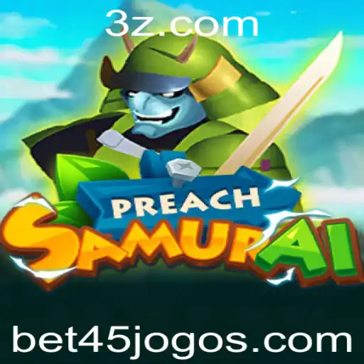 Exploração do Jogo PreachSamurai e as Regras do Desafio Bet 45